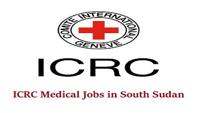ICRC Medical Jobs in South Sudan
